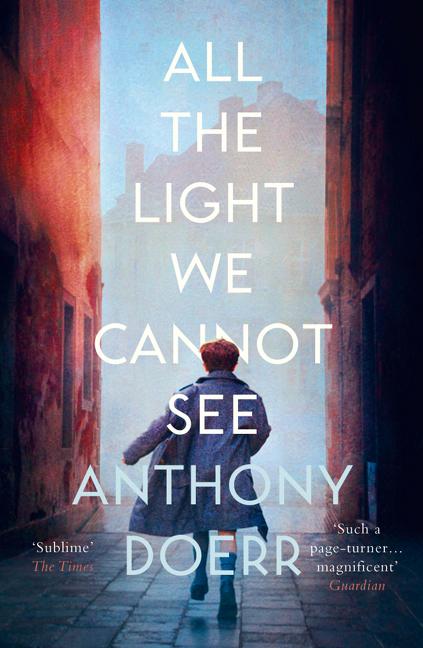 Item #318760 All the Light We Cannot See. Anthony Doerr