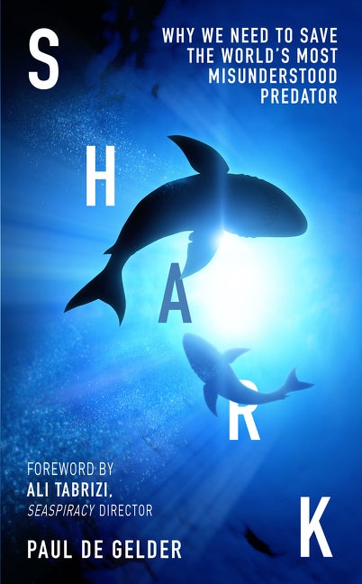 Item #290345 Shark: Why we need to save the world’s most misunderstood predator – for Shark...