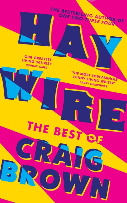 Item #296728 Haywire: The Best of Craig Brown. Craig Brown