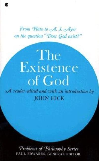 Item #305616 The Existence of God (Problems of Philosophy Series). JOHN HICK