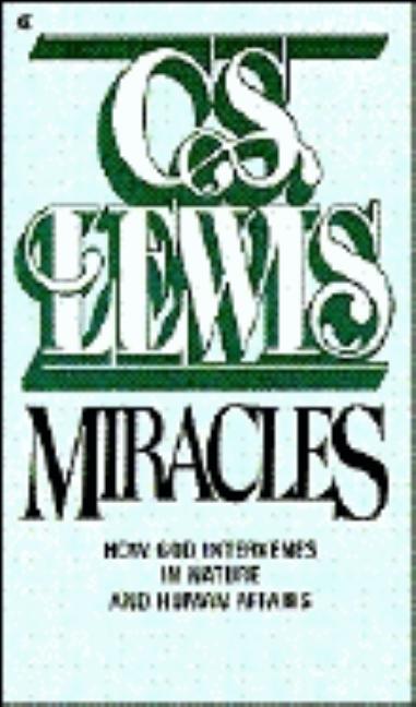 Item #170012 Miracles: How God Intervenes In Nature And Human Affairs. C S. LEWIS
