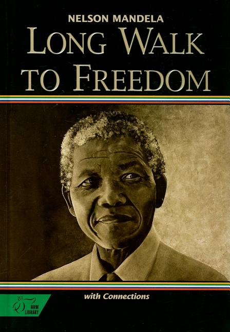 Item #284399 Long Walk to Freedom: The Autobiograpy of Nelson Mandela with Connections. Nelson...