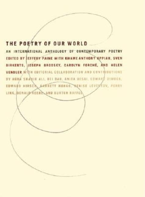 Item #291598 Poetry of Our World: An International Anthology of Contemporary Poetry. Ed J. Paine
