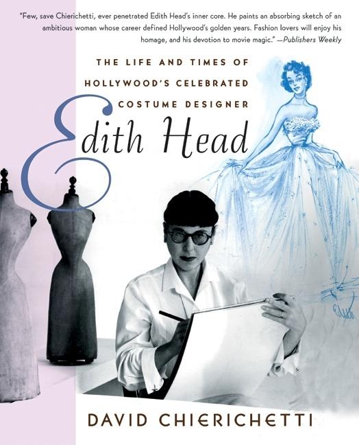 Item #291363 Edith Head: The Life and Times of Hollywood's Celebrated Costume Designer. David...