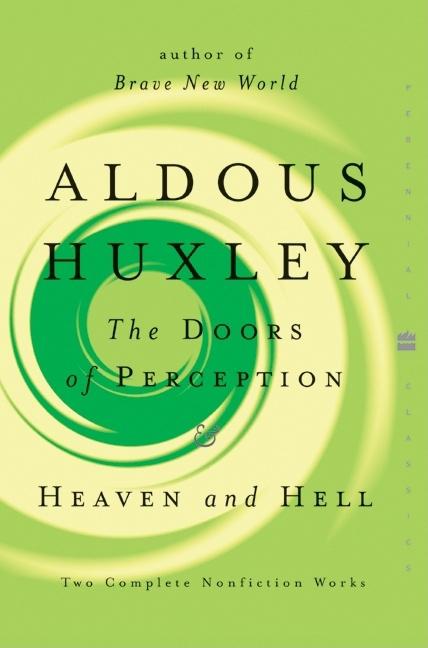 Item #291949 The Doors of Perception and Heaven and Hell (Perennial Classics). ALDOUS HUXLEY