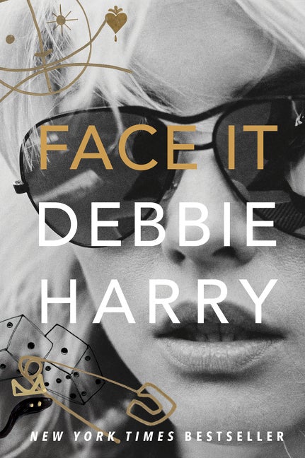 Item #280767 Face It: A Memoir. Debbie Harry