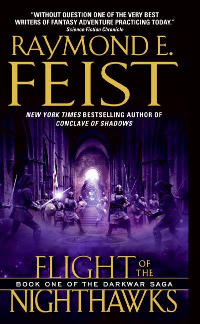 Item #279300 Flight of the Nighthawks: Book One of the Darkwar Saga. Raymond E. Feist.