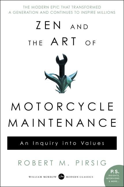 Item #317297 Zen And The Art Of Motorcycle Maintenance : An Inquiry Into Values. ROBERT M. PIRSIG