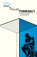 Item #319934 What Is Called Thinking? (Harper Perennial Modern Thought). Martin Heidegger