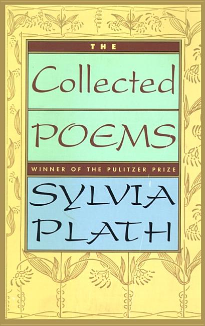 Item #321075 Collected Poems. SYLVIA PLATH