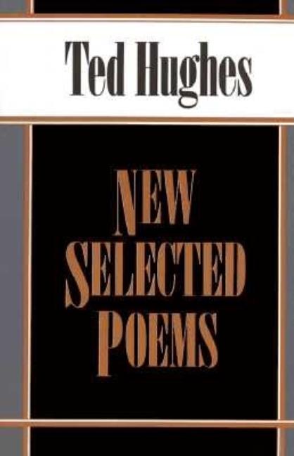 Item #305684 New Selected Poems. TED HUGHES