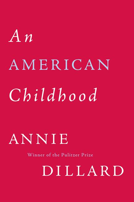 Item #316458 An American Childhood. ANNIE DILLARD