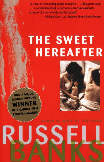 Item #298014 Sweet Hereafter Movie Tie-In: A Novel. Russell Banks