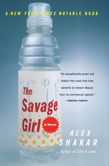 Item #217332 The Savage Girl. Alex Shakar