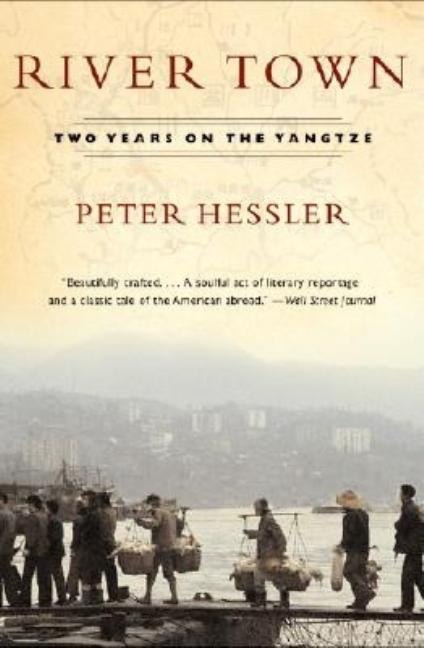 Item #296621 River Town: Two Years on the Yangtze. Peter Hessler