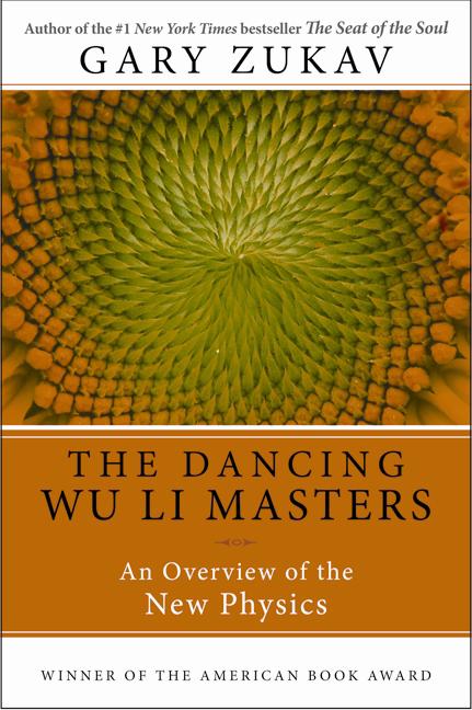 Item #314399 Dancing Wu Li Masters: An Overview of the New Physics (Perennial Classics). GARY ZUKAV