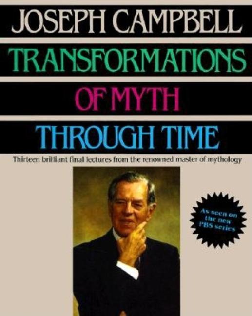 Item #303956 Transformations of Myth Through Time. JOSEPH CAMPBELL