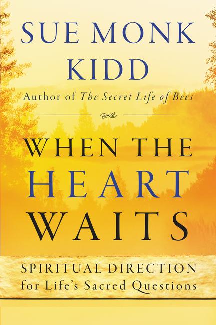 Item #303619 When the Heart Waits: Spiritual Direction for Life's Sacred Questions (Plus). Sue...