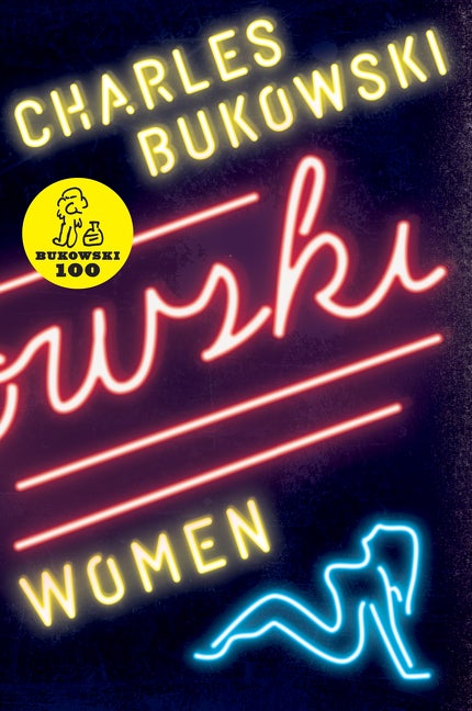 Item #317947 Women: A Novel. Charles Bukowski