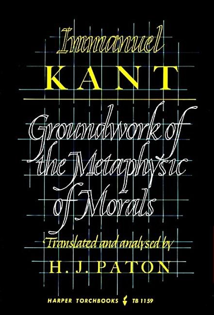 Item #294097 Groundwork of the Metaphysics of Morals. Immanuel Kant