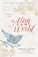 Item #322705 Altar in the World, An: A Geography of Faith (Plus). Barbara Brown Taylor