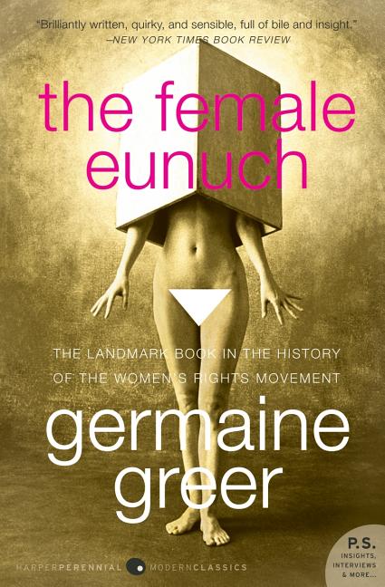Item #308761 Female Eunuch. Germaine Greer