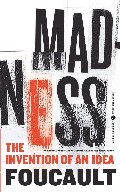 Item #310976 Madness: The Invention of an Idea. Michel Foucault