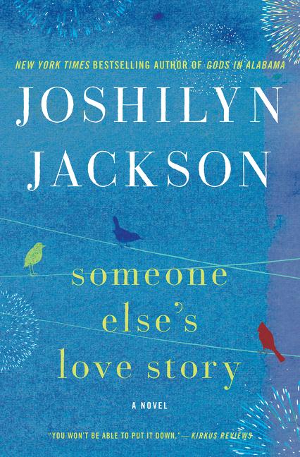 Item #159995 Someone Else's Love Story: A Novel. Joshilyn Jackson.