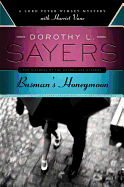 Item #321602 Busman's Honeymoon: A Lord Peter Wimsey Mystery with Harriet Vane. Dorothy L. Sayers