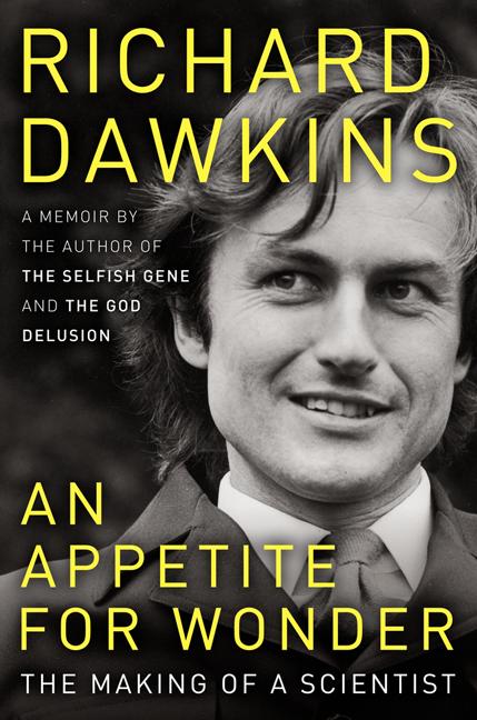 Item #264443 An Appetite for Wonder: The Making of a Scientist. Richard Dawkins