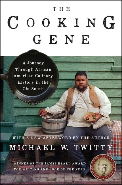 Item #305595 The Cooking Gene. Michael W. Twitty
