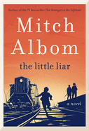 Item #311099 Little Liar. Mitch Albom.