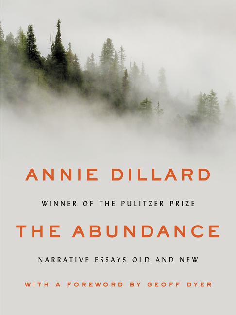Item #307421 The Abundance. Annie Dillard