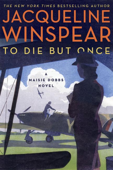 Item #307577 To Die But Once: A Maisie Dobbs Novel. Jacqueline Winspear