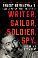 Item #321229 Writer, Sailor, Soldier, Spy. Nicholas Reynolds