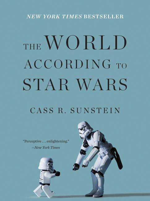 Item #272600 The World According to Star Wars. Cass Sunstein
