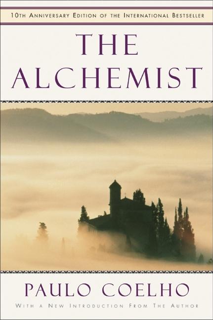 Item #305781 The Alchemist: A Fable About Following Your Dream. PAULO COELHO