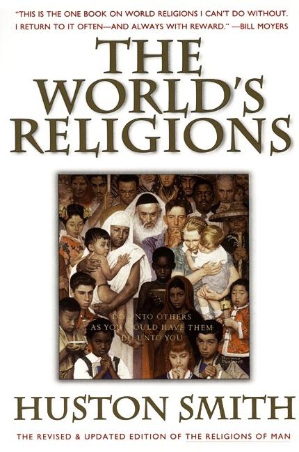 Item #279570 The World's Religions: Our Great Wisdom Traditions. WILLIAM JOHNSTON