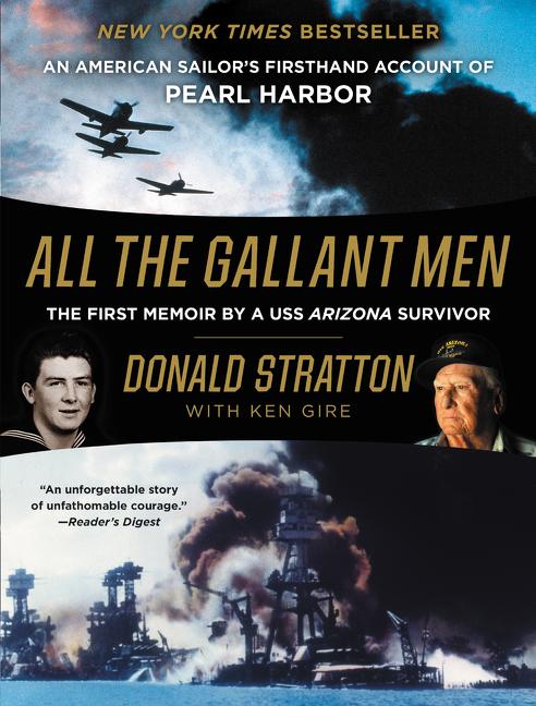 Item #184400 All the Gallant Men. Ken Gire Donald Stratton.