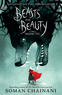Item #323539 Beasts and Beauty: Dangerous Tales. Soman Chainani