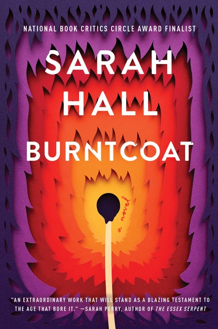 Item #289052 Burntcoat: A Novel. Sarah Hall