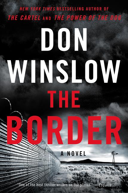 Item #299323 The Border: A Novel (Power of the Dog). Don Winslow