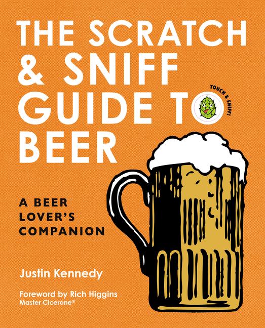 Item #185880 The Scratch & Sniff Guide to Beer. Tania Gomes Rich Higgins