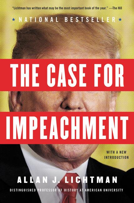 Item #187014 The Case for Impeachment. Allan J. Lichtman.
