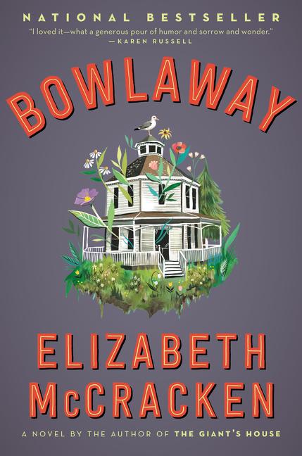 Item #317742 Bowlaway: A Novel. Elizabeth McCracken.