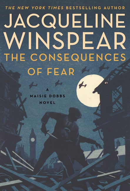 Item #319509 Consequences of Fear: A Maisie Dobbs Novel. Jacqueline Winspear