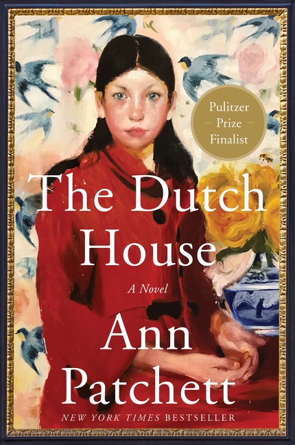 Item #322707 The Dutch House: A Novel. Ann Patchett