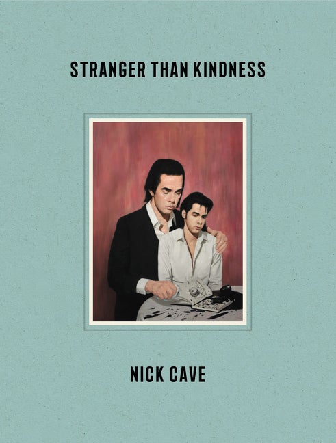Item #287301 Stranger Than Kindness. Nick Cave