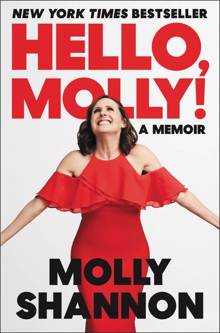 Item #269803 Hello, Molly!: A Memoir. Molly Shannon, Sean, Wilsey.