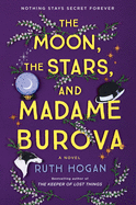 Item #323502 Moon, the Stars, and Madame Burova. Ruth Hogan